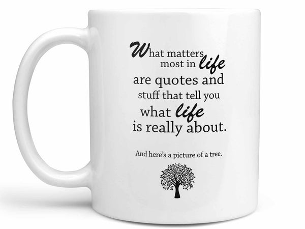 What Matters Most Coffee Mug