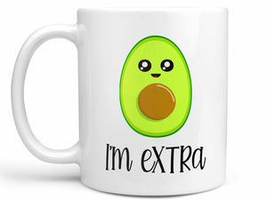 I'm Extra Avocado Coffee Mug