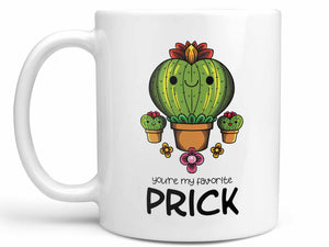 You're My Favorite Prick Coffee Mug