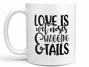 Love is Wet Noses Coffee Mug