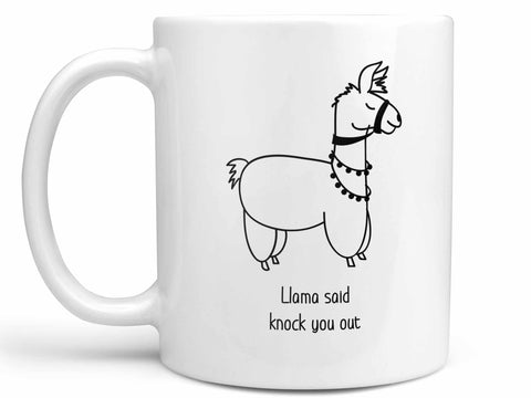 Llama Said Knock You Out Coffee Mug