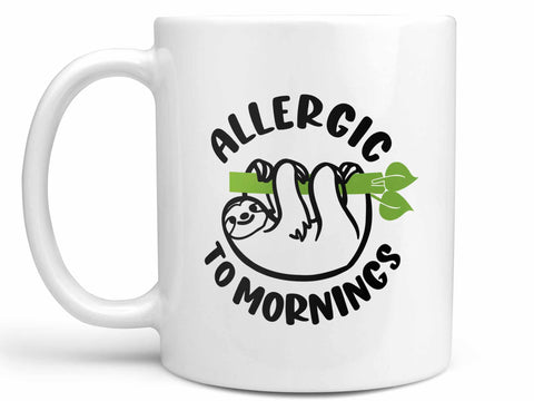 Allergic to Mornings Coffee Mug