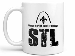 You Can't Spell Hustle Coffee Mug
