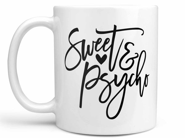 Sweet and Psycho Coffee Mug