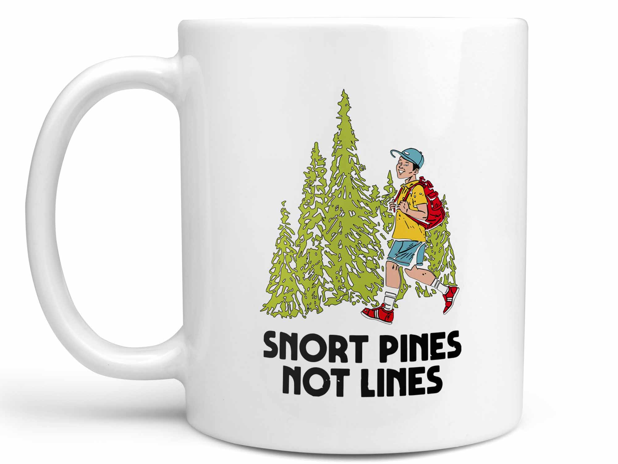 Snort Pines Not Lines Coffee Mug