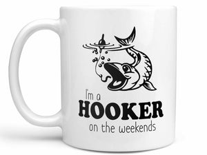 Hooker on the Weekends Fishing Coffee Mug