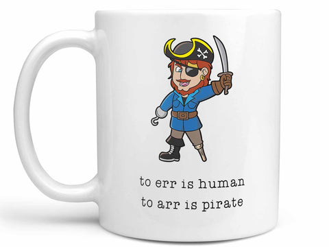 To Arr is Pirate Coffee Mug