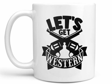 Let's Get Western Coffee Mug