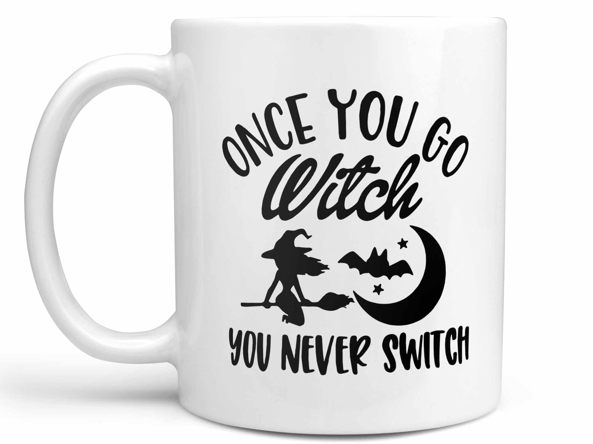 Once You Go Witch Coffee Mug