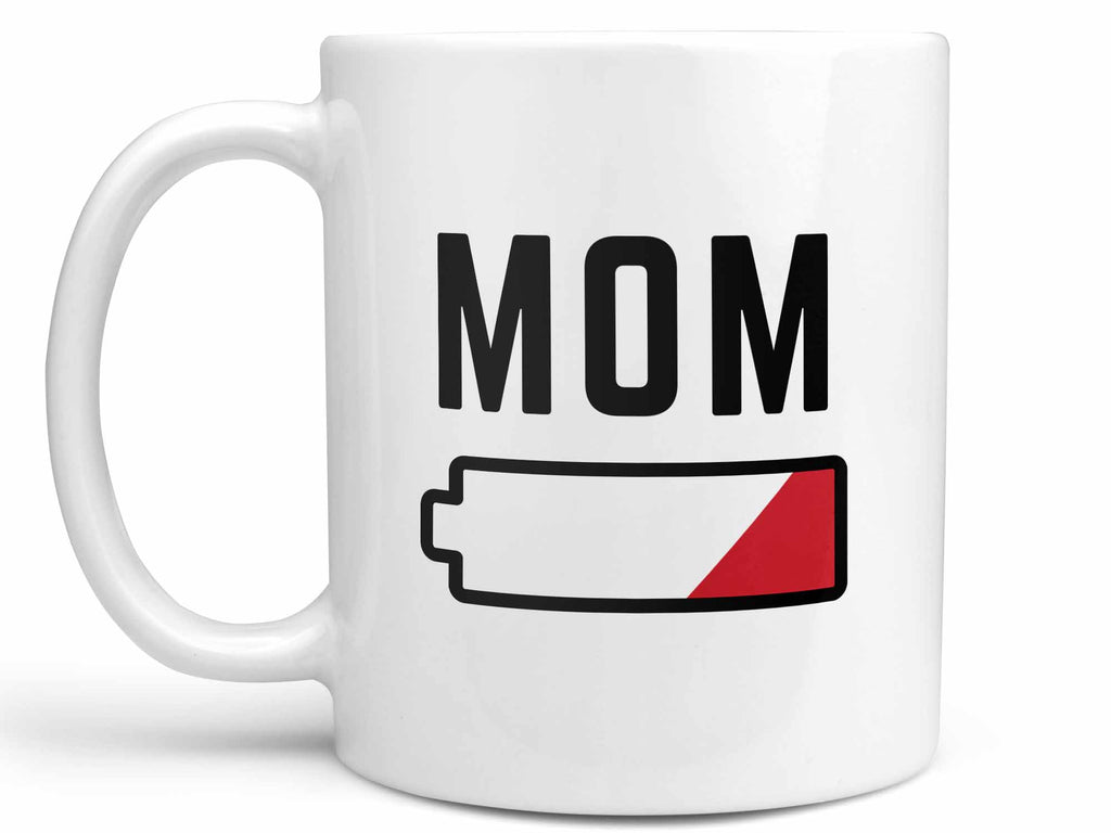 Low Battery Mom Coffee Mug or Coffee Cup, Funny Mom Coffee Mug Gift – Coffee  Mugs Never Lie