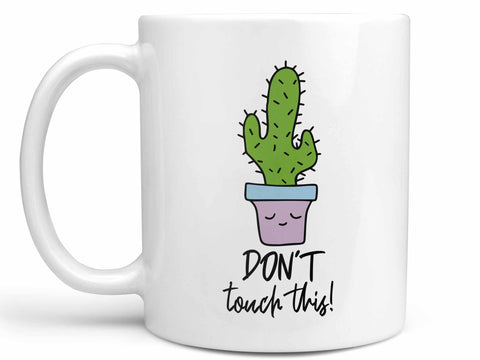 Don't Touch This Cactus Coffee Mug