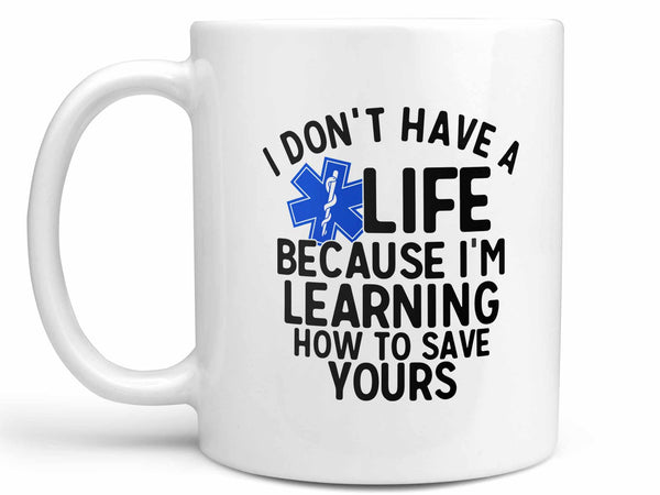 No Life E.M.T. Coffee Mug