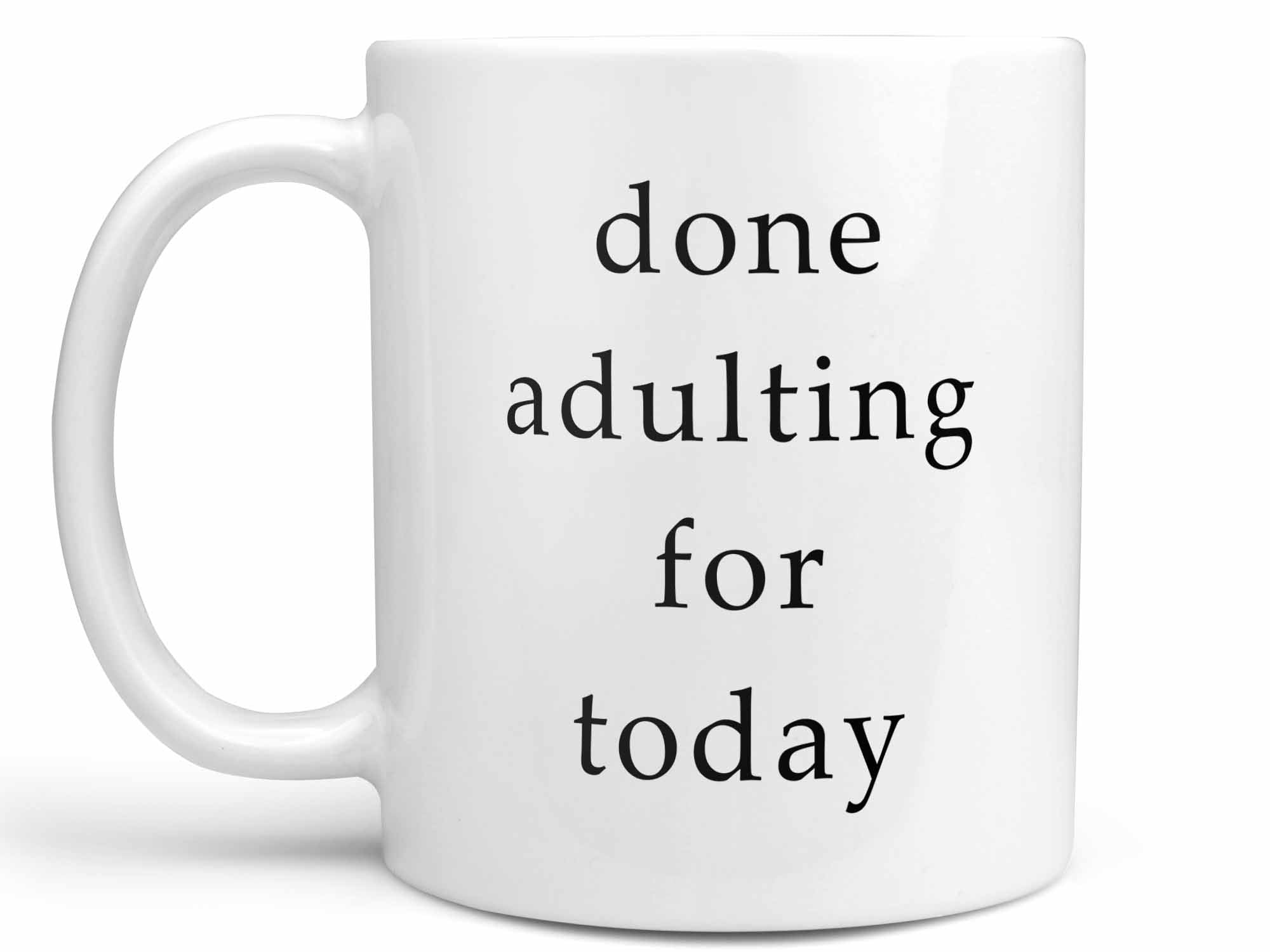 Done Adulting Coffee Mug