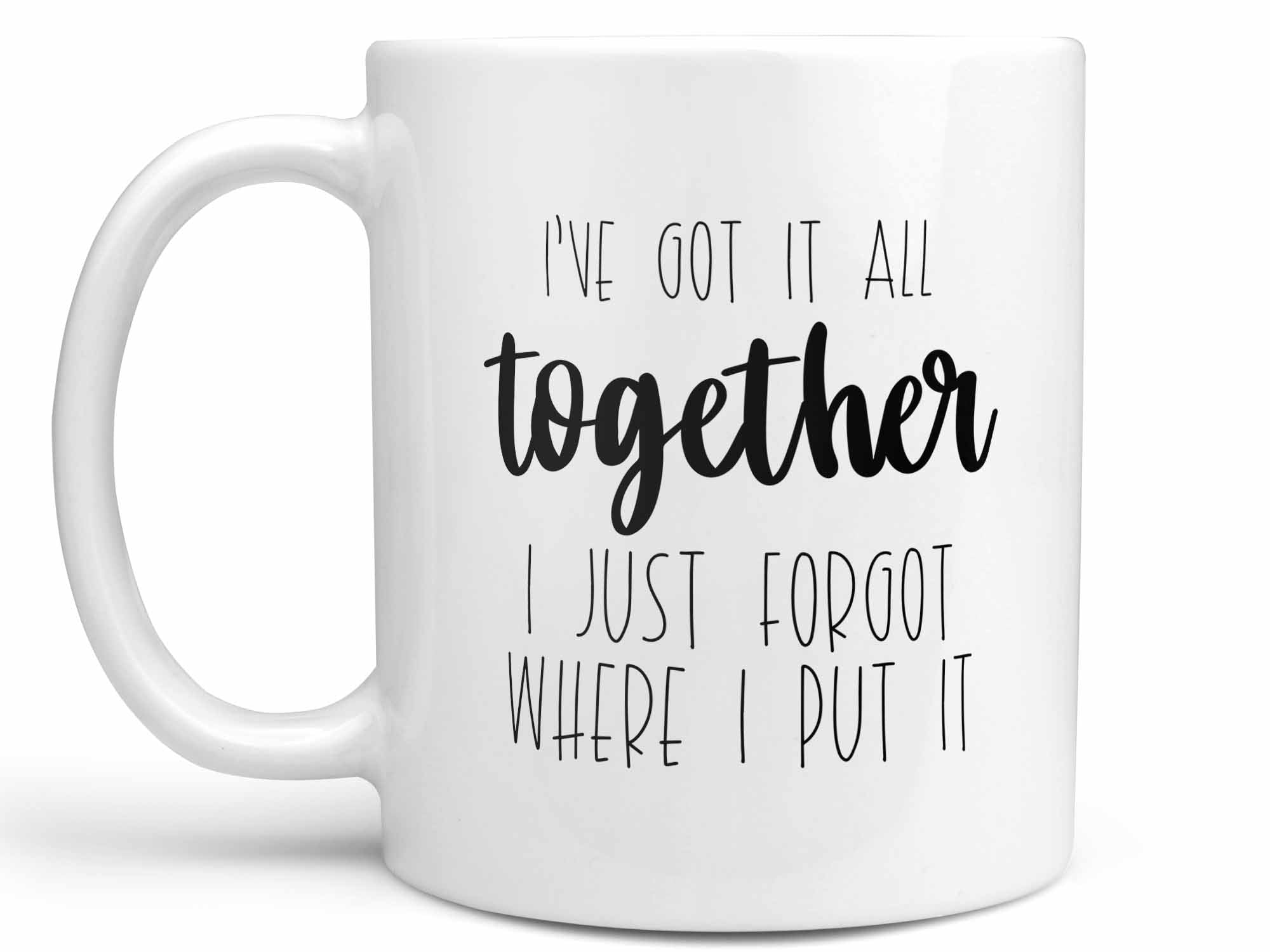 Got it Together Coffee Mug