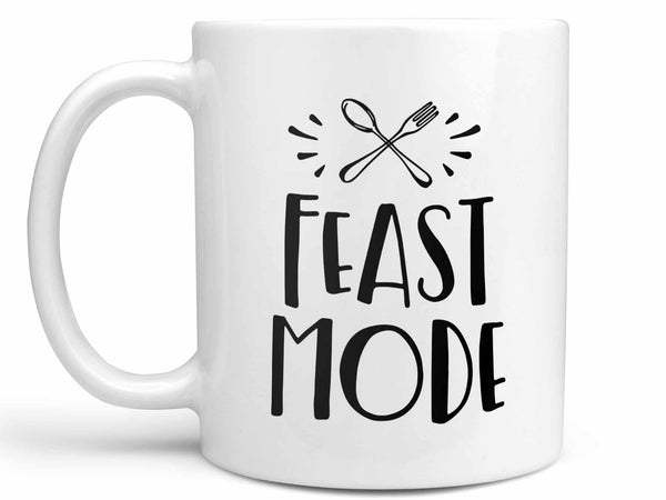 Feast Mode Coffee Mug