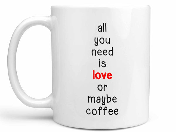 All You Need is Love Coffee Mug