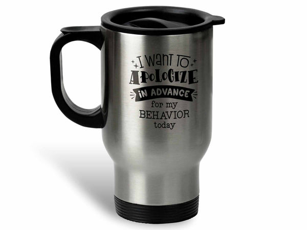 Apologize in Advance Coffee Mug