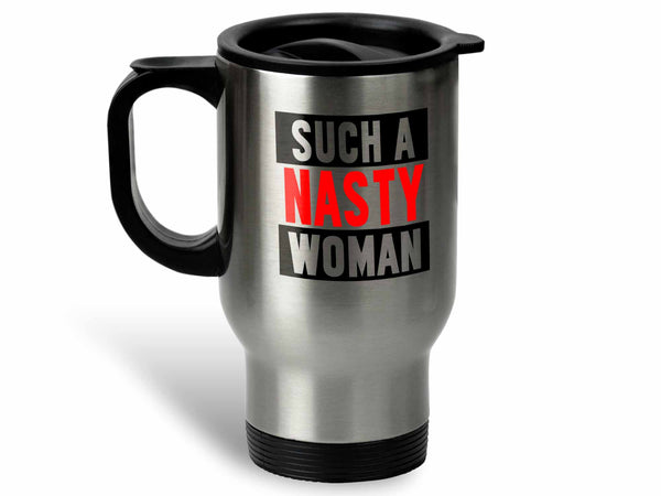 Such a Nasty Woman Trump Coffee Mug