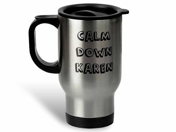 Calm Down Karen Coffee Mug