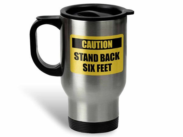 Caution Stand Back Coffee Mug