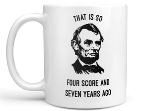 That is So Lincoln Coffee Mug,Coffee Mugs Never Lie,Coffee Mug