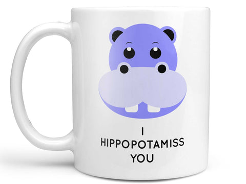 I Hippopotamiss You Coffee Mug,Coffee Mugs Never Lie,Coffee Mug