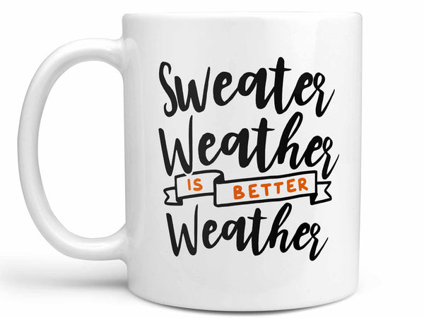 Sweater Weather Coffee Mug,Coffee Mugs Never Lie,Coffee Mug