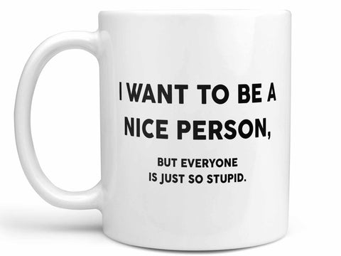 Everyone is Stupid Coffee Mug,Coffee Mugs Never Lie,Coffee Mug