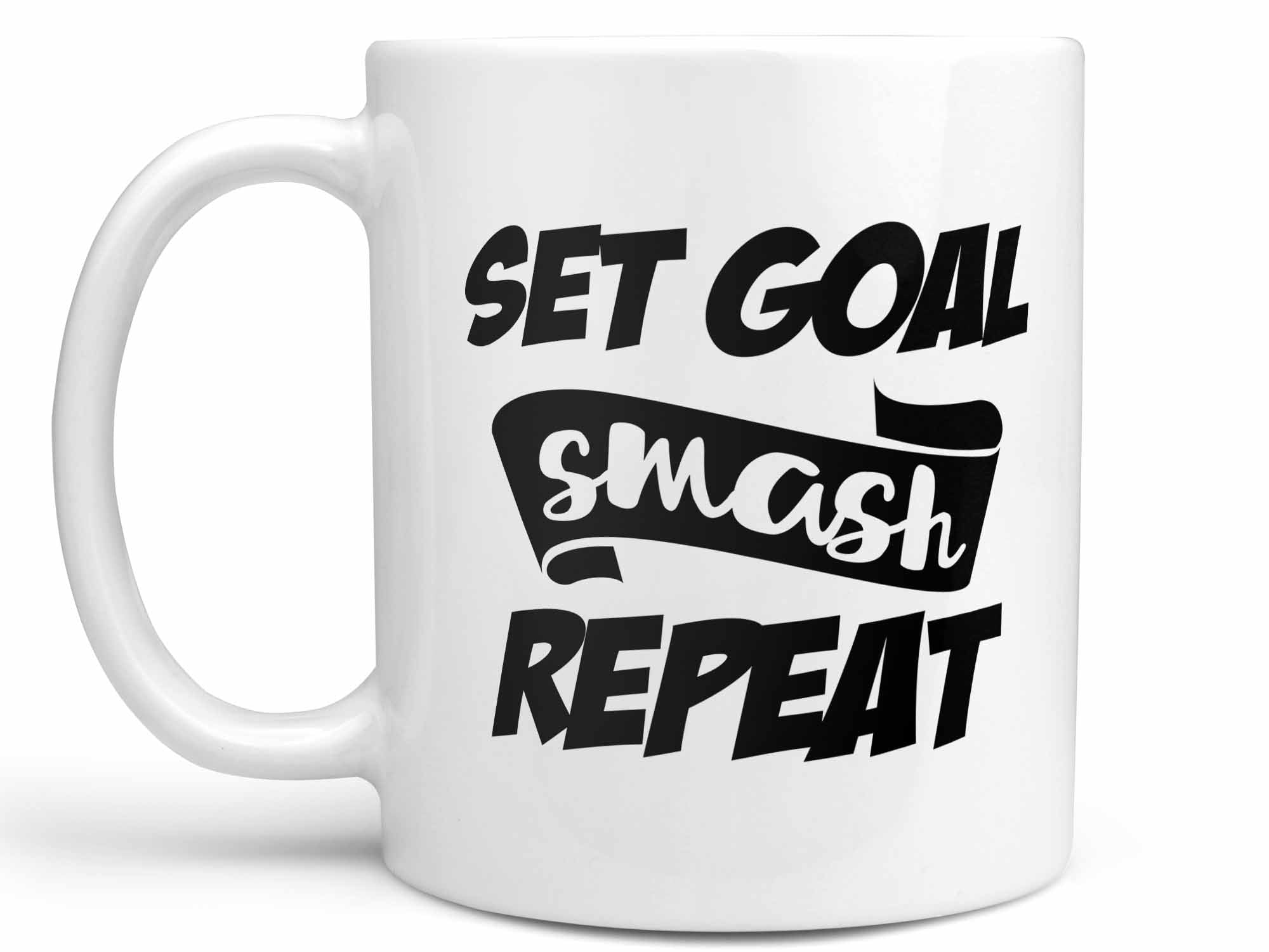 Set Goal Smash Repeat Coffee Mug,Coffee Mugs Never Lie,Coffee Mug
