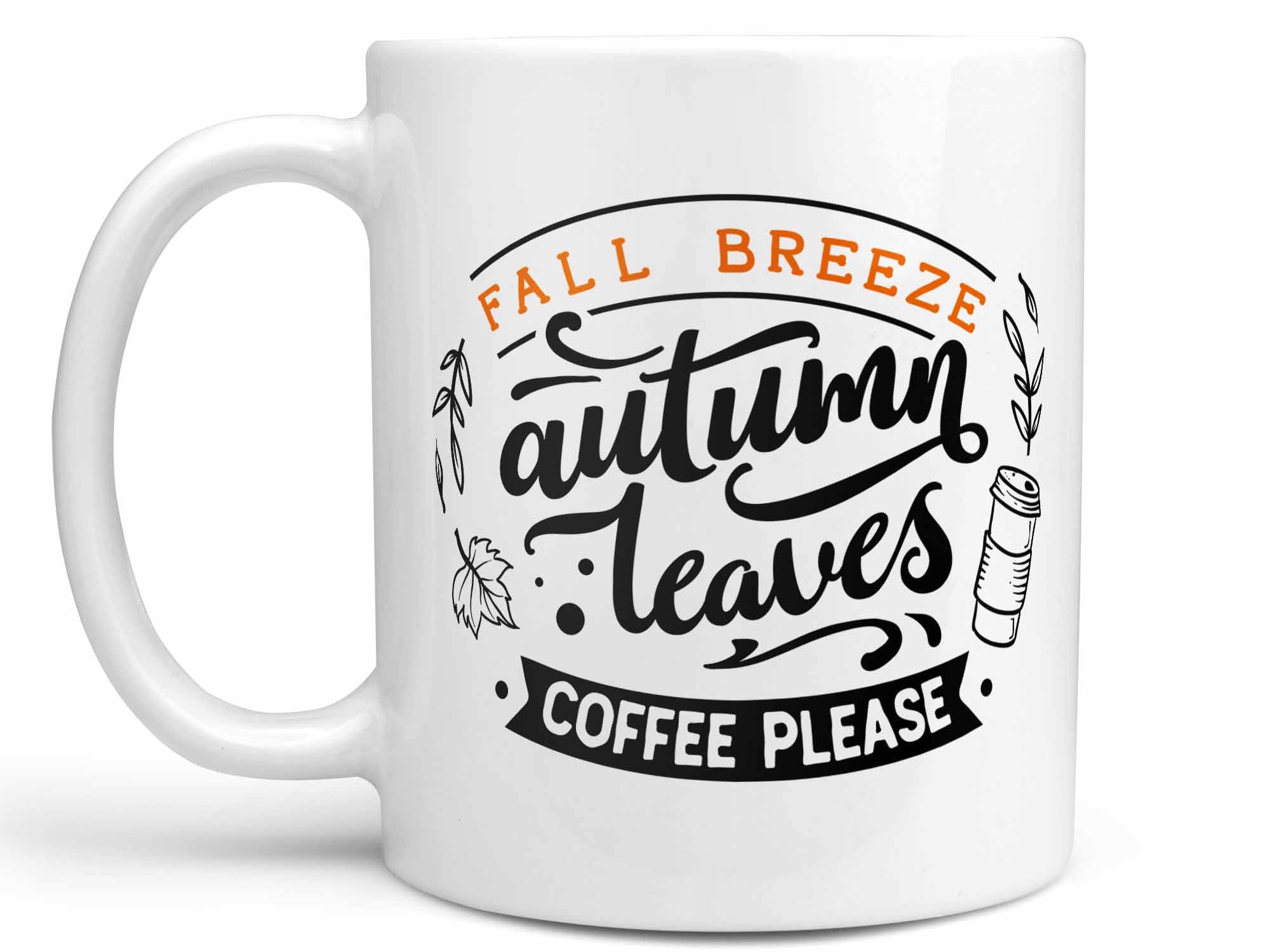 Fall Breeze Coffee Please Coffee Mug,Coffee Mugs Never Lie,Coffee Mug