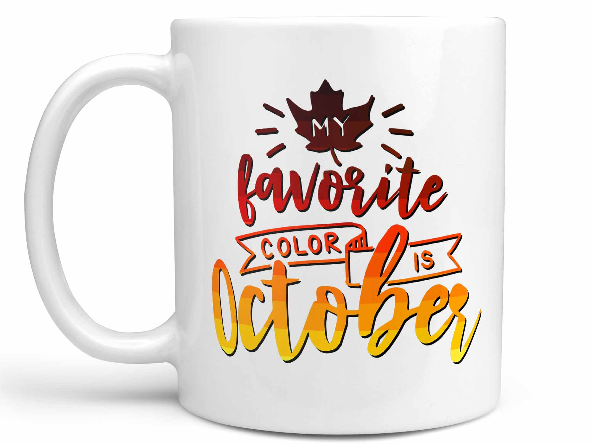 October Colors Coffee Mug,Coffee Mugs Never Lie,Coffee Mug
