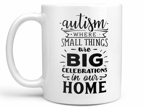 Autism Big Celebrations Coffee Mug,Coffee Mugs Never Lie,Coffee Mug