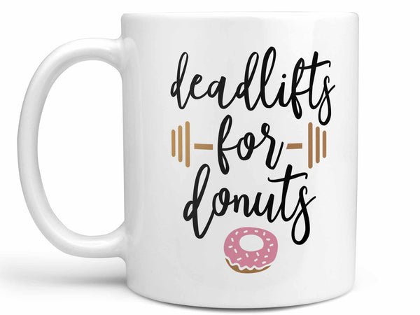 Deadlifts for Donuts Coffee Mug,Coffee Mugs Never Lie,Coffee Mug