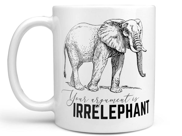 Irrelephant Elephant Coffee Mug,Coffee Mugs Never Lie,Coffee Mug