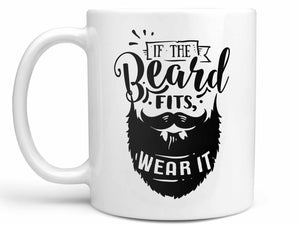 If the Beard Fits Coffee Mug,Coffee Mugs Never Lie,Coffee Mug