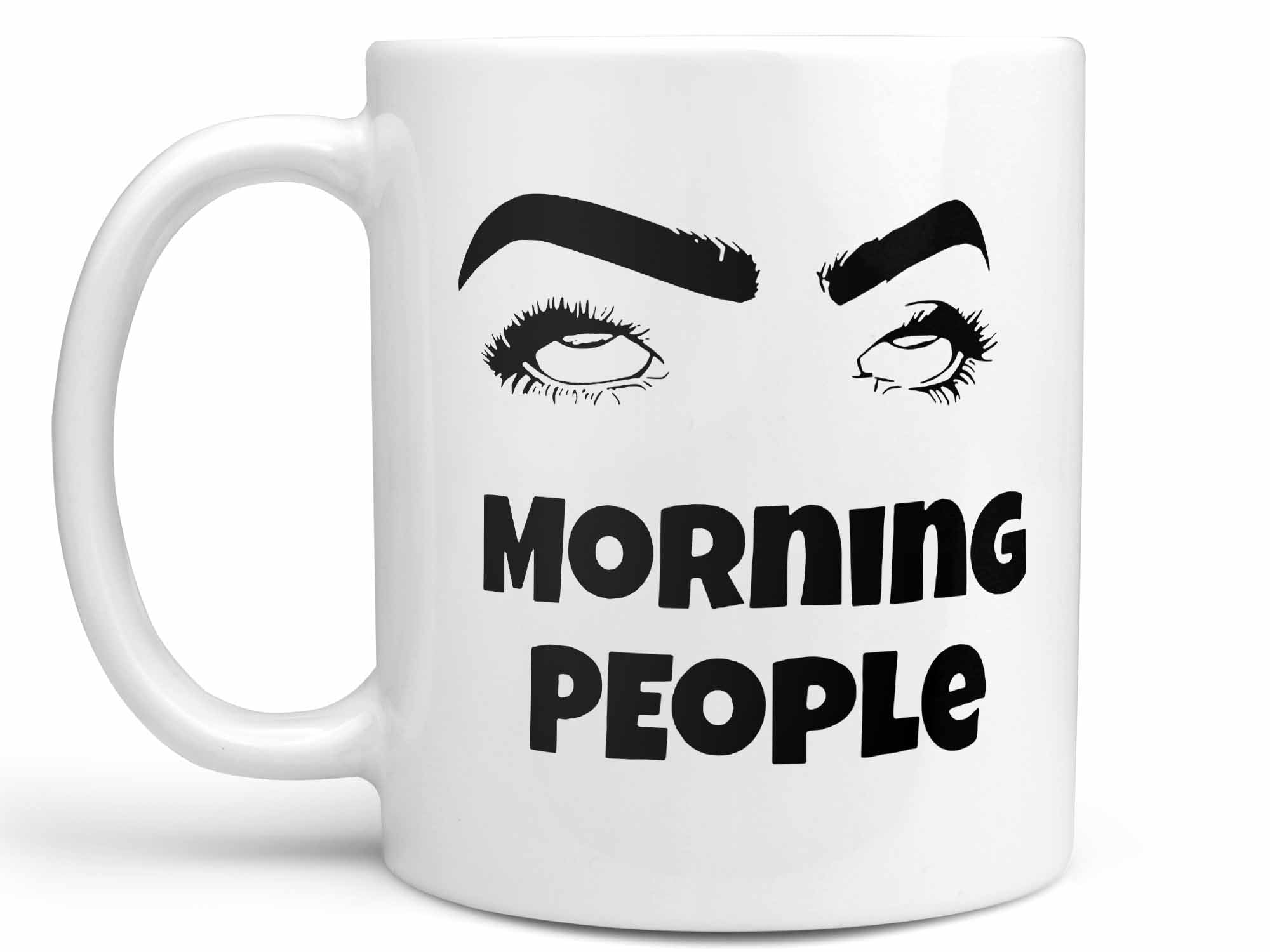 Morning People Coffee Mug,Coffee Mugs Never Lie,Coffee Mug