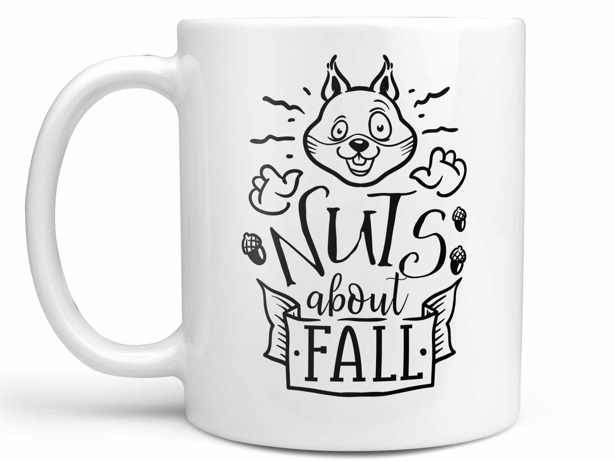 Nuts About Fall Coffee Mug,Coffee Mugs Never Lie,Coffee Mug
