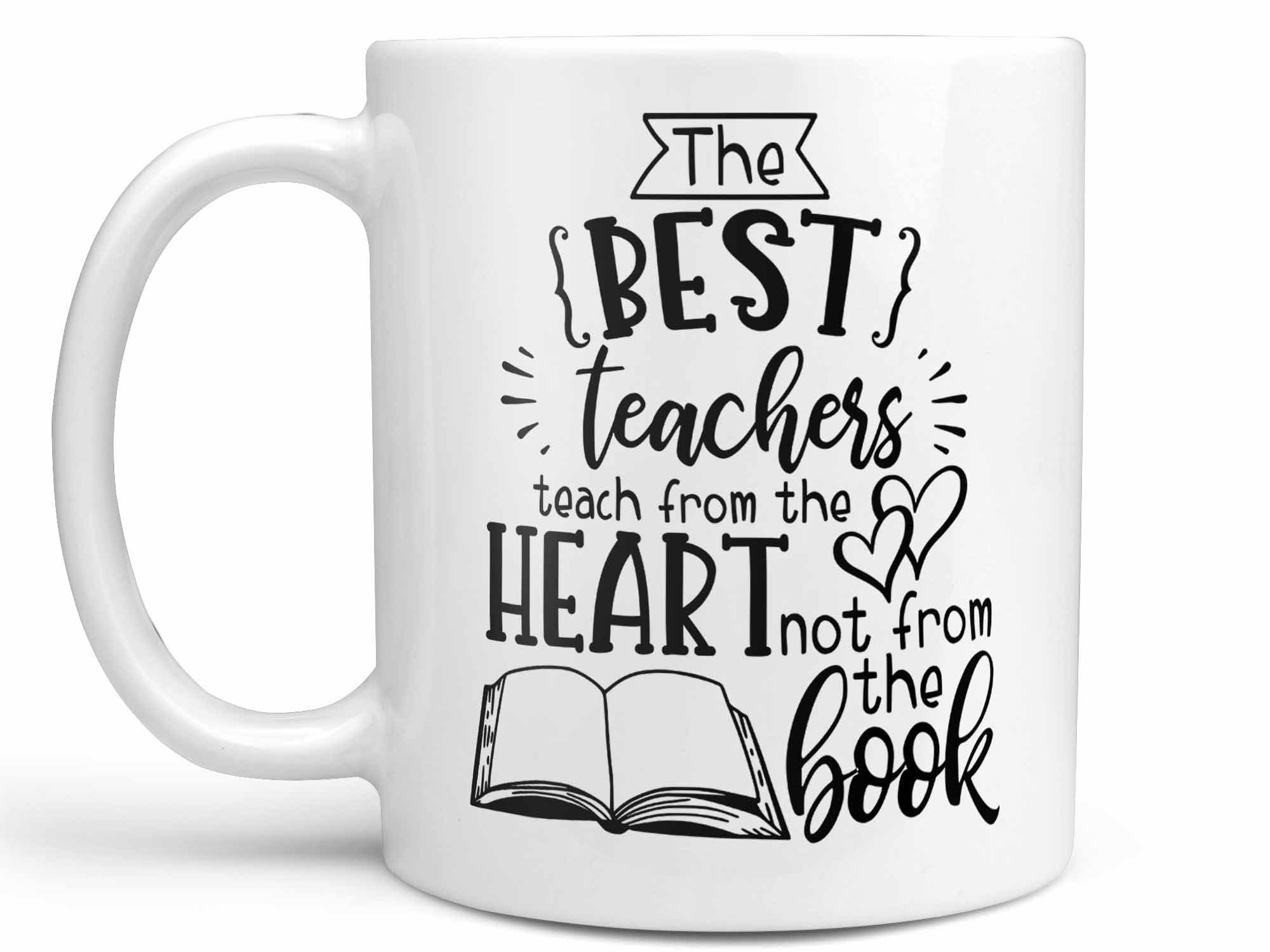 The Best Teachers Coffee Mug,Coffee Mugs Never Lie,Coffee Mug
