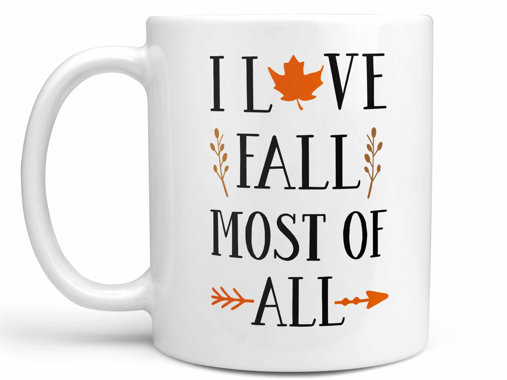 Fall Most of All Coffee Mug,Coffee Mugs Never Lie,Coffee Mug
