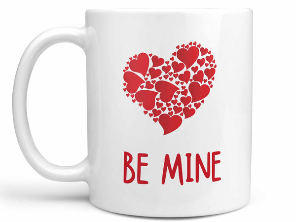 Be Mine Coffee Mug