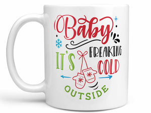 Freaking Cold Outside Coffee Mug,Coffee Mugs Never Lie,Coffee Mug