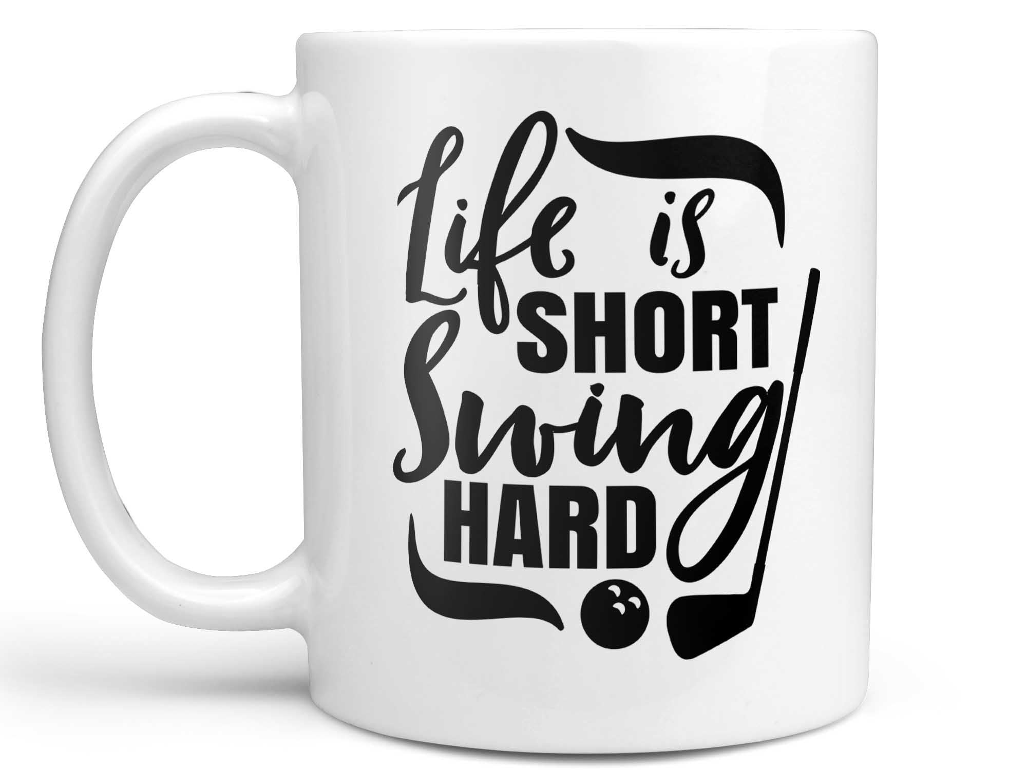 Swing Hard Golf Coffee Mug,Coffee Mugs Never Lie,Coffee Mug