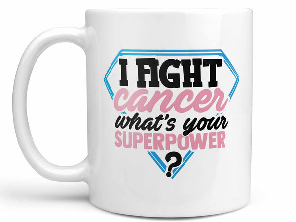 I Fight Cancer Coffee Mug,Coffee Mugs Never Lie,Coffee Mug
