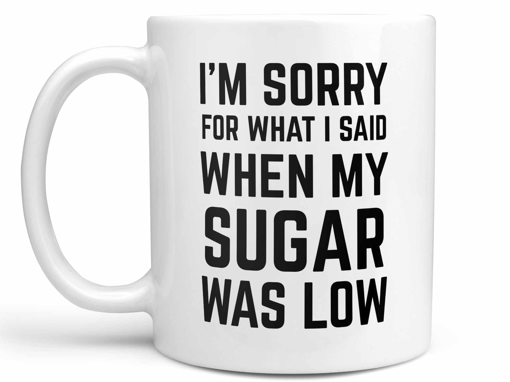 Low Sugar Diabetes Coffee Mug,Coffee Mugs Never Lie,Coffee Mug