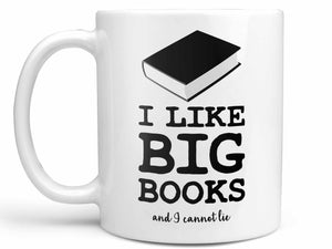 I Like Big Books Coffee Mug,Coffee Mugs Never Lie,Coffee Mug
