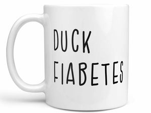 Duck Fiabetes Coffee Mug,Coffee Mugs Never Lie,Coffee Mug