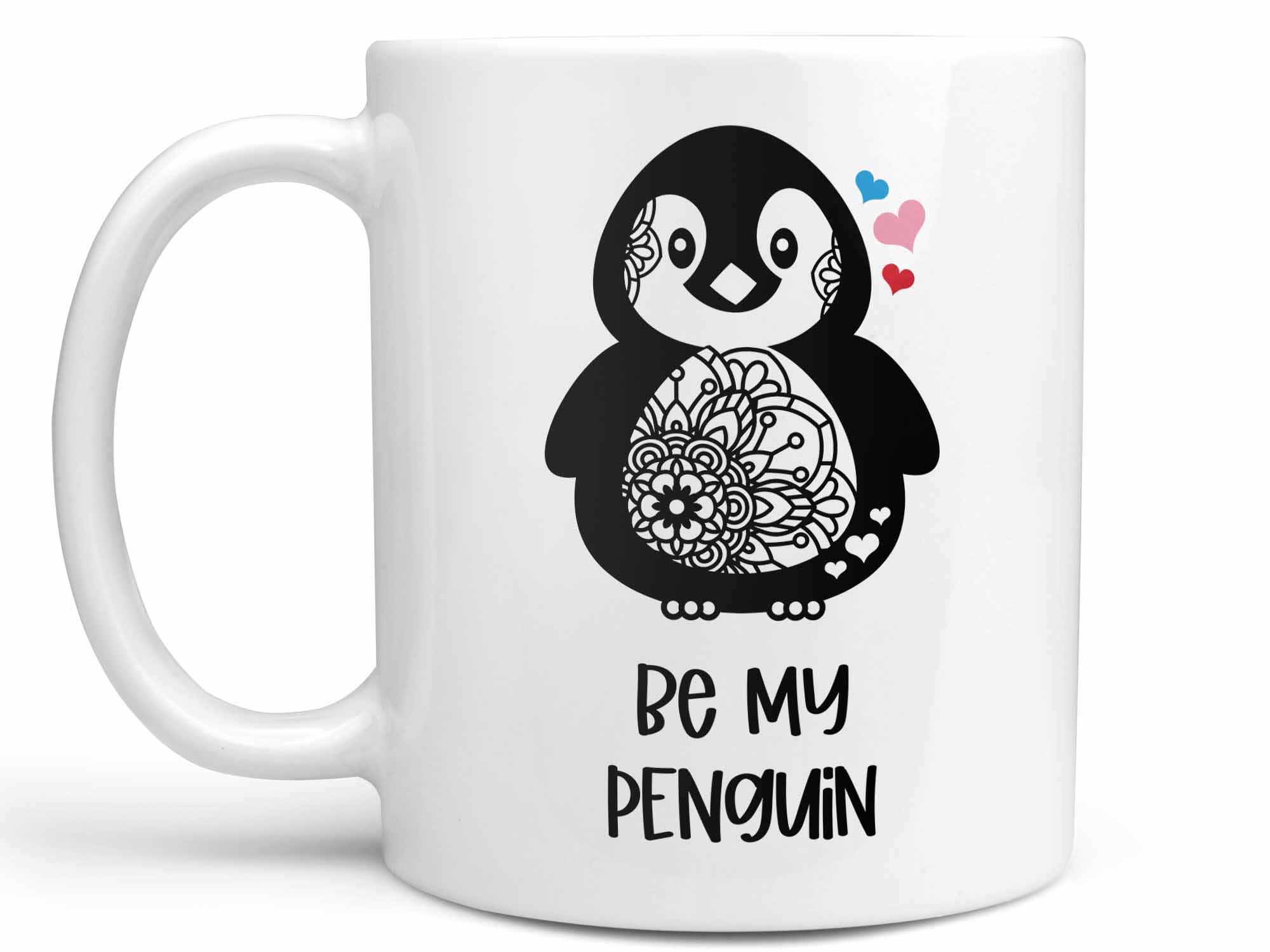 Be My Penguin Coffee Mug,Coffee Mugs Never Lie,Coffee Mug