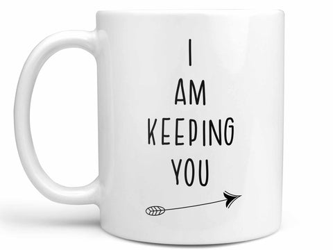 I Am Keeping You Coffee Mug