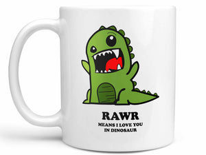 Rawr Means I Love You Coffee Mug,Coffee Mugs Never Lie,Coffee Mug