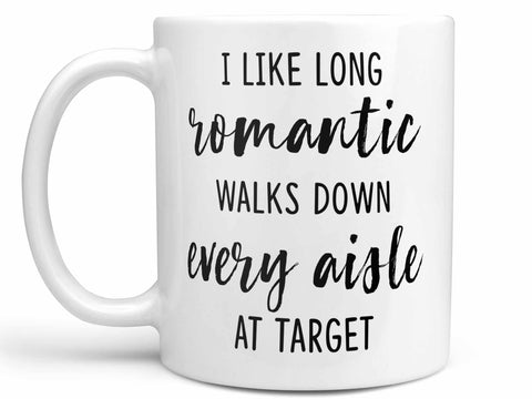 Long Romantic Walks at Target Coffee Mug,Coffee Mugs Never Lie,Coffee Mug